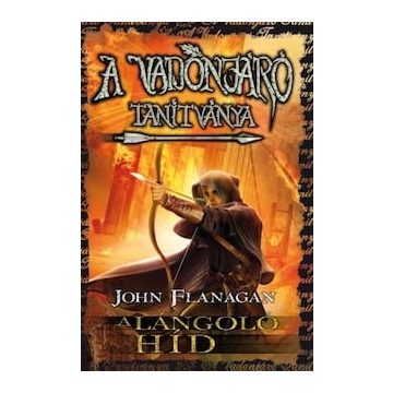A Vadonjáró tanítványa 2. A lángoló híd