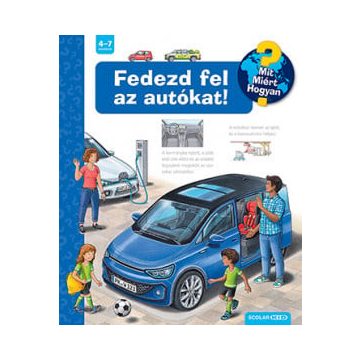 Fedezd fel az autókat! - Mit? Miért? Hogyan?