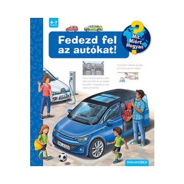 Fedezd fel az autókat! - Mit? Miért? Hogyan?