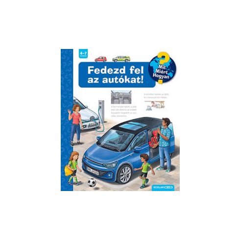 Fedezd fel az autókat! - Mit? Miért? Hogyan?