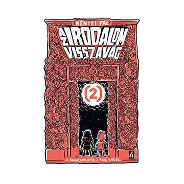   Az irodalom visszavág 2. - A Paradicsomkerttől a Pokol kapujáig