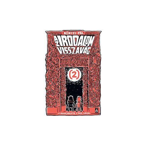 Az irodalom visszavág 2. - A Paradicsomkerttől a Pokol kapujáig