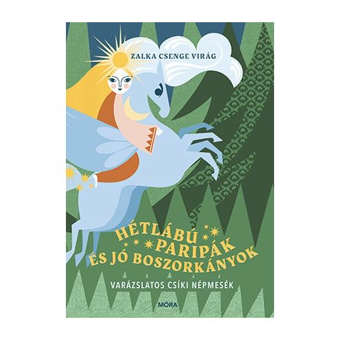 Hétlábú paripák és jó boszorkányok