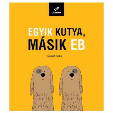 Egyik kutya, másik eb