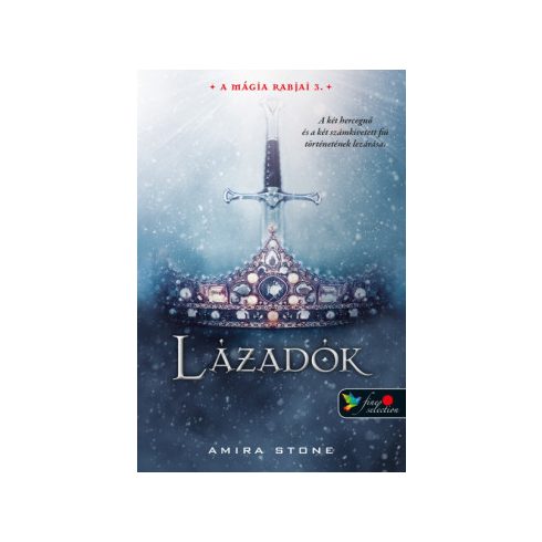 Lázadók - A mágia rabjai 3.