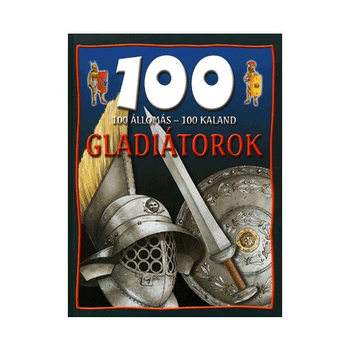 100 állomás - 100 kaland - Gladiátorok