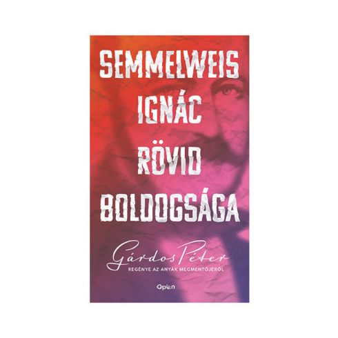 Semmelweis Ignác rövid boldogsága