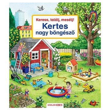 Keress, találj, mesélj! Kertes nagy böngésző