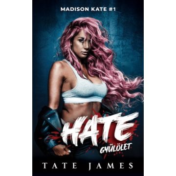 Madison Kate 1. – Hate – Gyűlölet