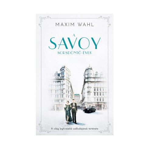 A Savoy 2. - Sorsdöntő évek
