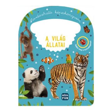 Hordozható képeskönyvem - A világ állatai