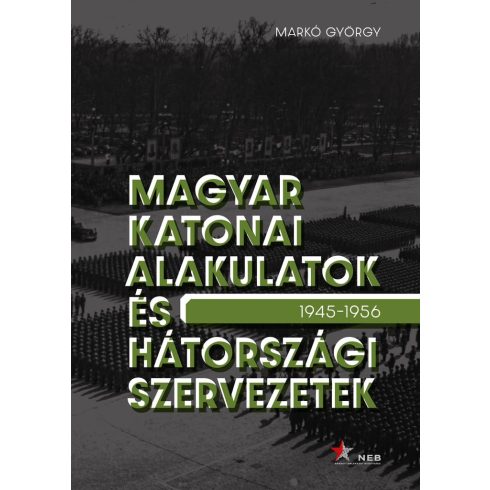 Magyar katonai alakulatok és hátországi szervezetek (1945–1956)