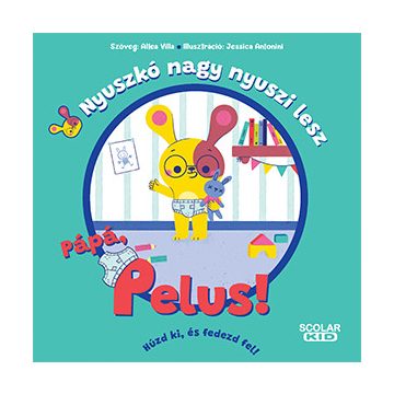 Nyuszkó nagy nyuszi lesz - Pápá, pelus!