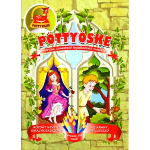 Pöttyöske – Rózsát nevető királykisasszony; Az arany nyílvessző