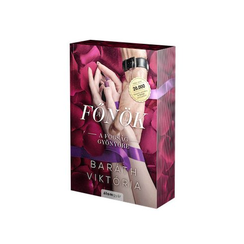 A fogság gyönyöre - bővített újrakiadás - A főnök 1. - Éldekorált kiadás