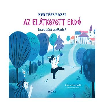 Az elátkozott erdő - Hova tűnt a jókedv?