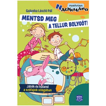 Mentsd meg a Tellur bolygót!