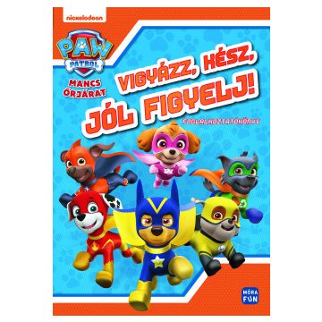 Mancs Őrjárat - Vigyázz, kész, jól figyelj!