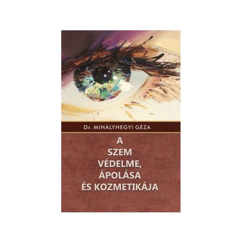 A szem védelme, ápolása és kozmetikája