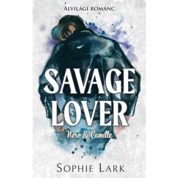 Alvilági románc – Savage Lover - Éldekorált kiadás