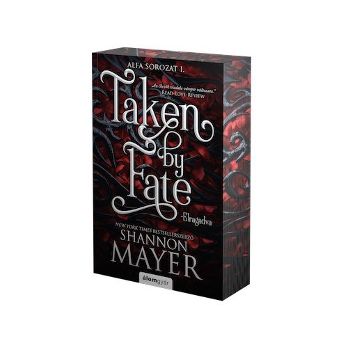 Taken by Fate - Elragadva - Éldekorált kiadás
