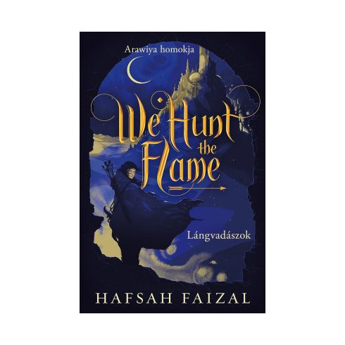 We Hunt the Flame – Lángvadászok - Éldekorált kiadás
