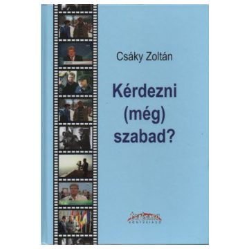 Kérdezni (még) szabad?