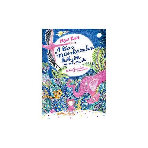 A kócos macskaemberkölyök és más mesék