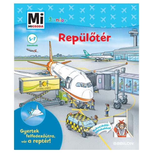Repülőtér - Gyertek felfedezőútra, vár a reptér! - Mi Micsoda Junior