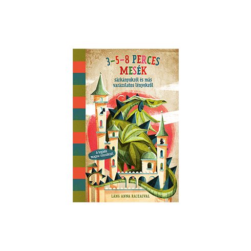 3-5-8 perces sárkányokról és más varázslatos lényekről