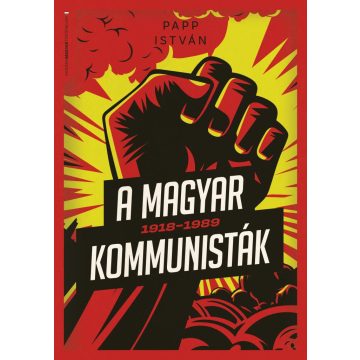 A magyar kommunisták 1918–1989