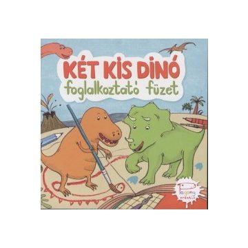 Két kis dinó - foglalkoztató füzet