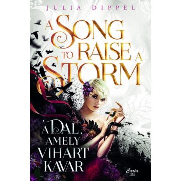 A Song to Raise a Storm - A dal, amely vihart kavar