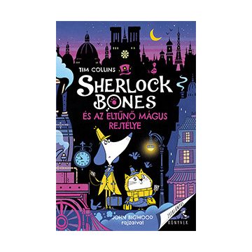 Sherlock Bones és az eltűnő mágus rejtélye