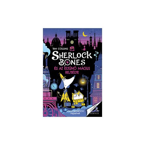 Sherlock Bones és az eltűnő mágus rejtélye