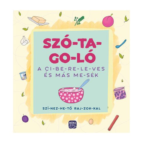 Szótagoló – A ci-be-re-le-ves és más me-sék -szí-nez-he-tő raj-zok-kal