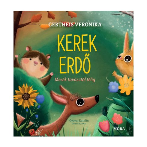 Kerek erdő - Mesék tavasztól télig