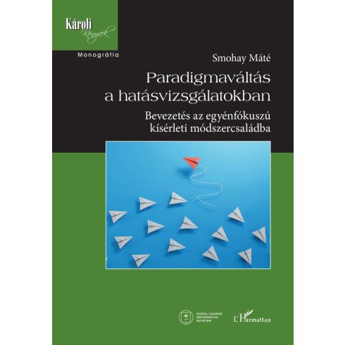 Paradigmaváltás a hatásvizsgálatokban