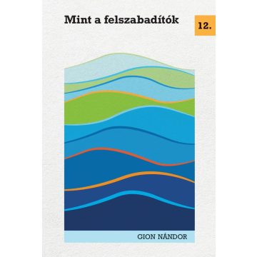 Mint a felszabadítók