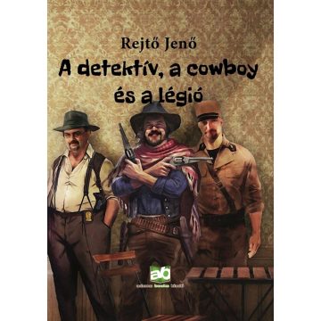 A detektív, a cowboy és a légió