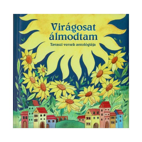 Magyar klasszikusok - Virágosat álmodtam