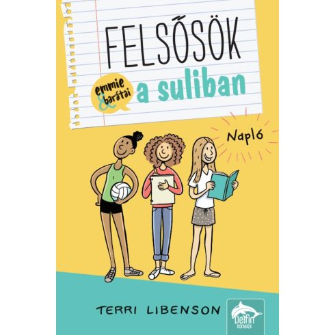 Felsősök a suliban - Napló