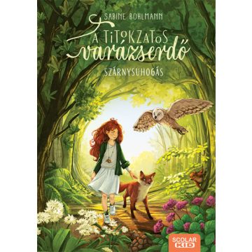 Szárnysuhogás - A titokzatos varázserdő 3.