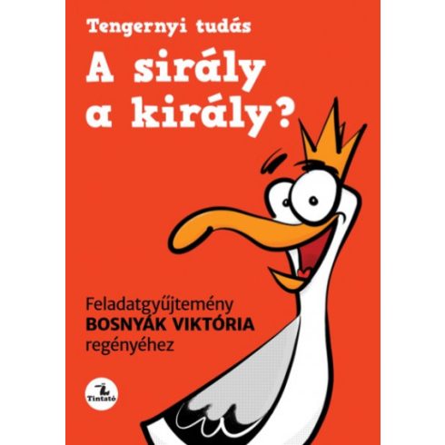 A sirály a király? - Feladatgyűjtemény Bosnyák Viktória regényéhez