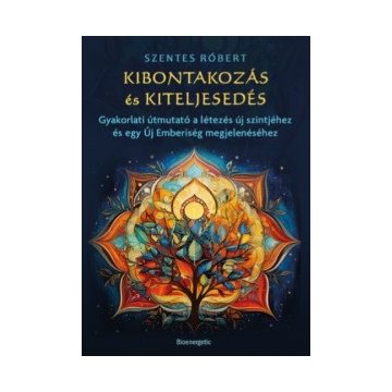 Kibontakozás és kiteljesedés