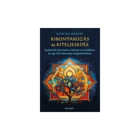 Kibontakozás és kiteljesedés