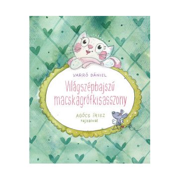 Világszépbajszú Macskagrófkisasszony