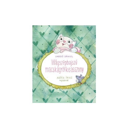 Világszépbajszú Macskagrófkisasszony