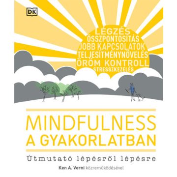   Mindfulness a gyakorlatban - Útmutató lépésről lépésre