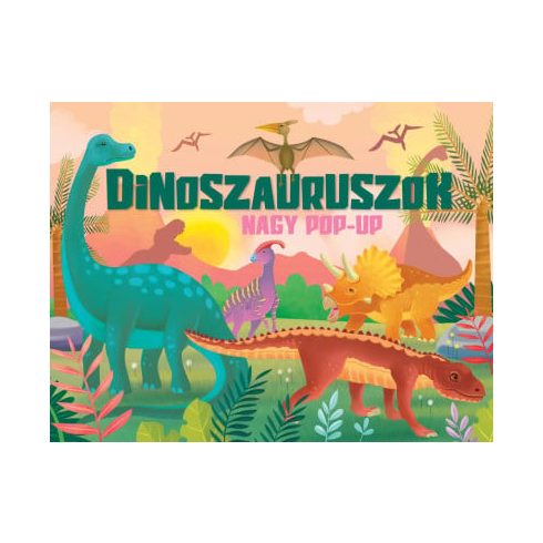 Nagy pop-up - Dinoszauruszok